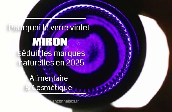 Pourquoi le verre violet MIRON séduit les marques naturelles en 2025 ?