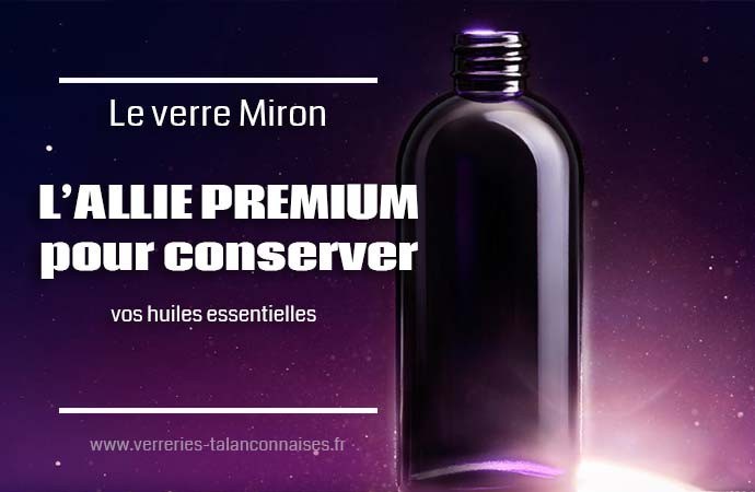 Le verre Miron : l’allié premium pour conserver vos huiles essentielles