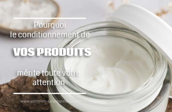 Pourquoi le conditionnement de vos produits mérite toute votre attention